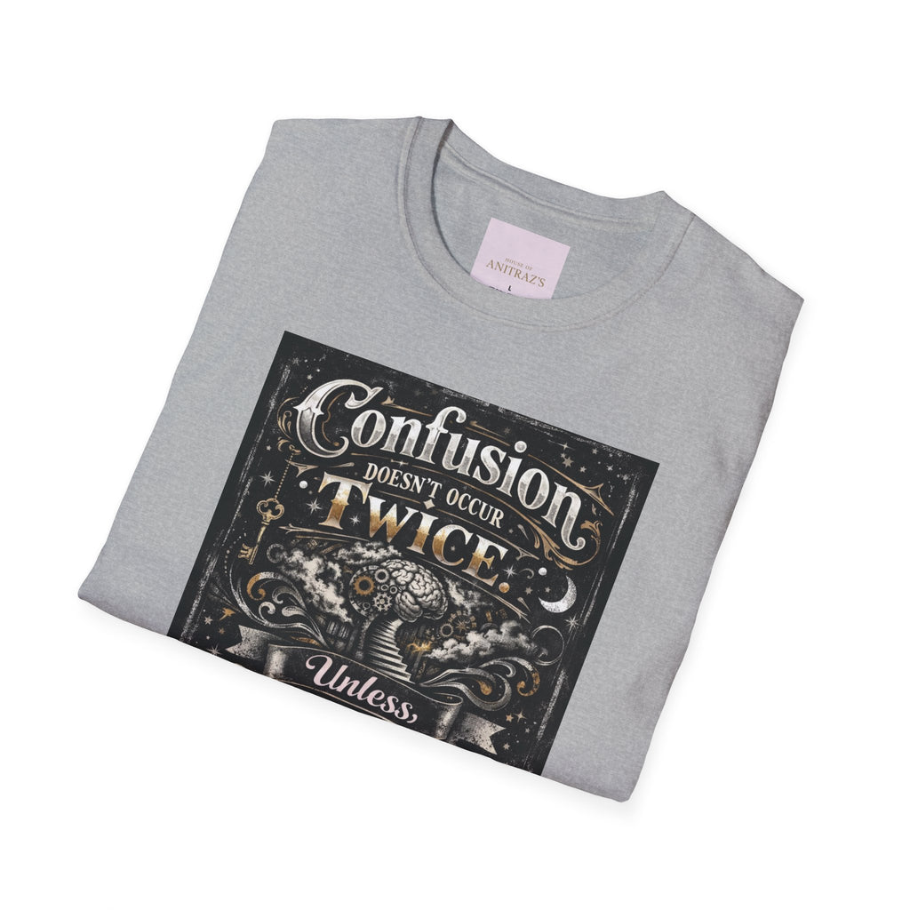 Confusion Doesn’t Occur Twice T-Shirt