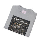 Confusion Doesn’t Occur Twice T-Shirt