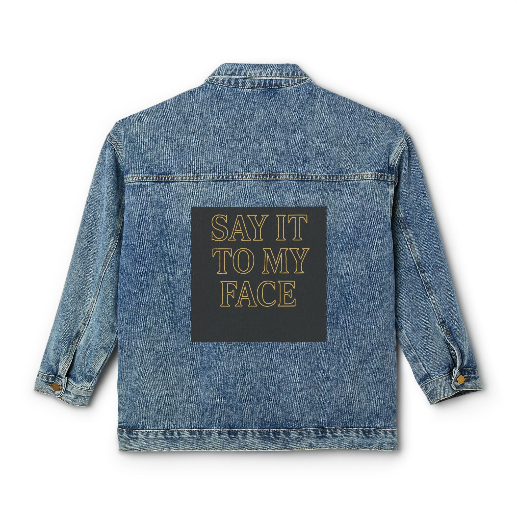 House of Anitraz's - 'SAY IT TO MY FACE' Denim Jacket