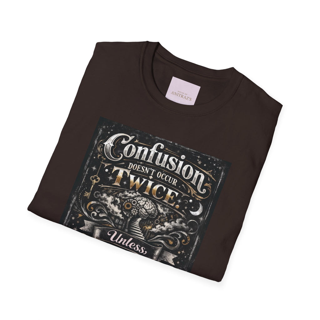 Confusion Doesn’t Occur Twice T-Shirt