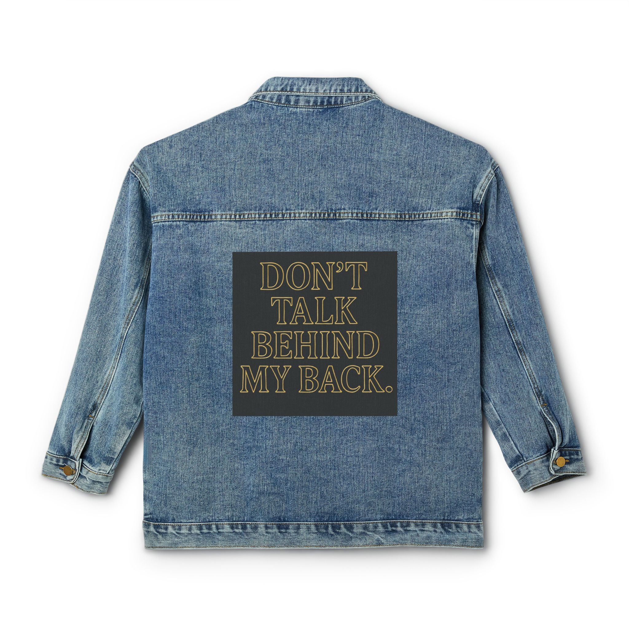 House of Anitraz's - 'Don't Talk Behind My Back' Denim Jacket