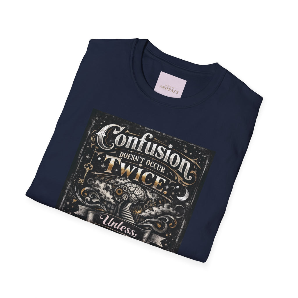 Confusion Doesn’t Occur Twice T-Shirt