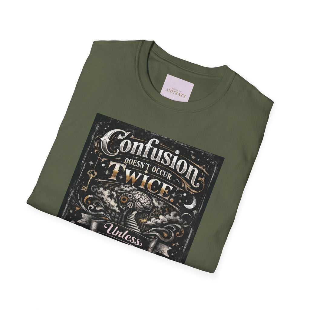 Confusion Doesn’t Occur Twice T-Shirt