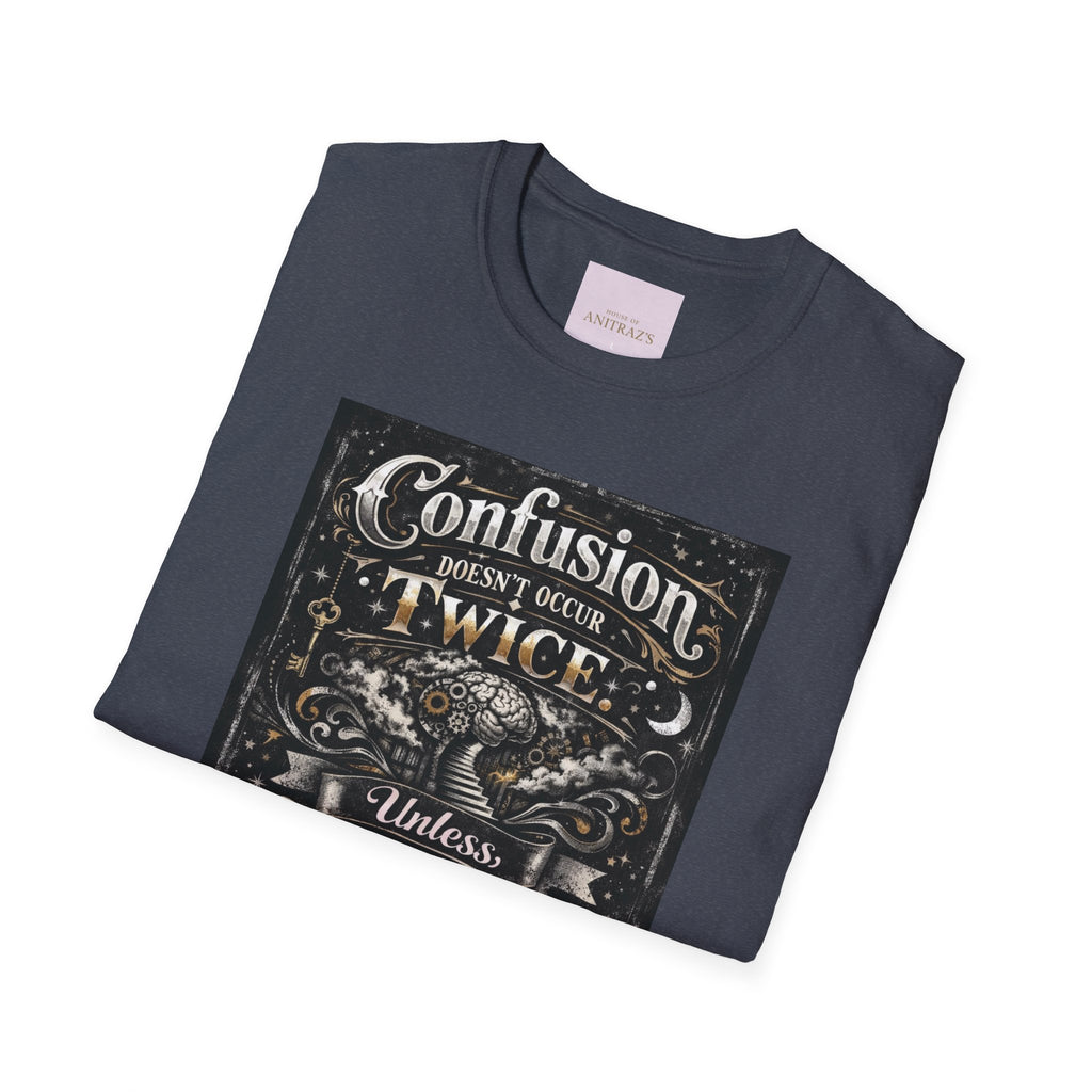 Confusion Doesn’t Occur Twice T-Shirt