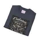 Confusion Doesn’t Occur Twice T-Shirt