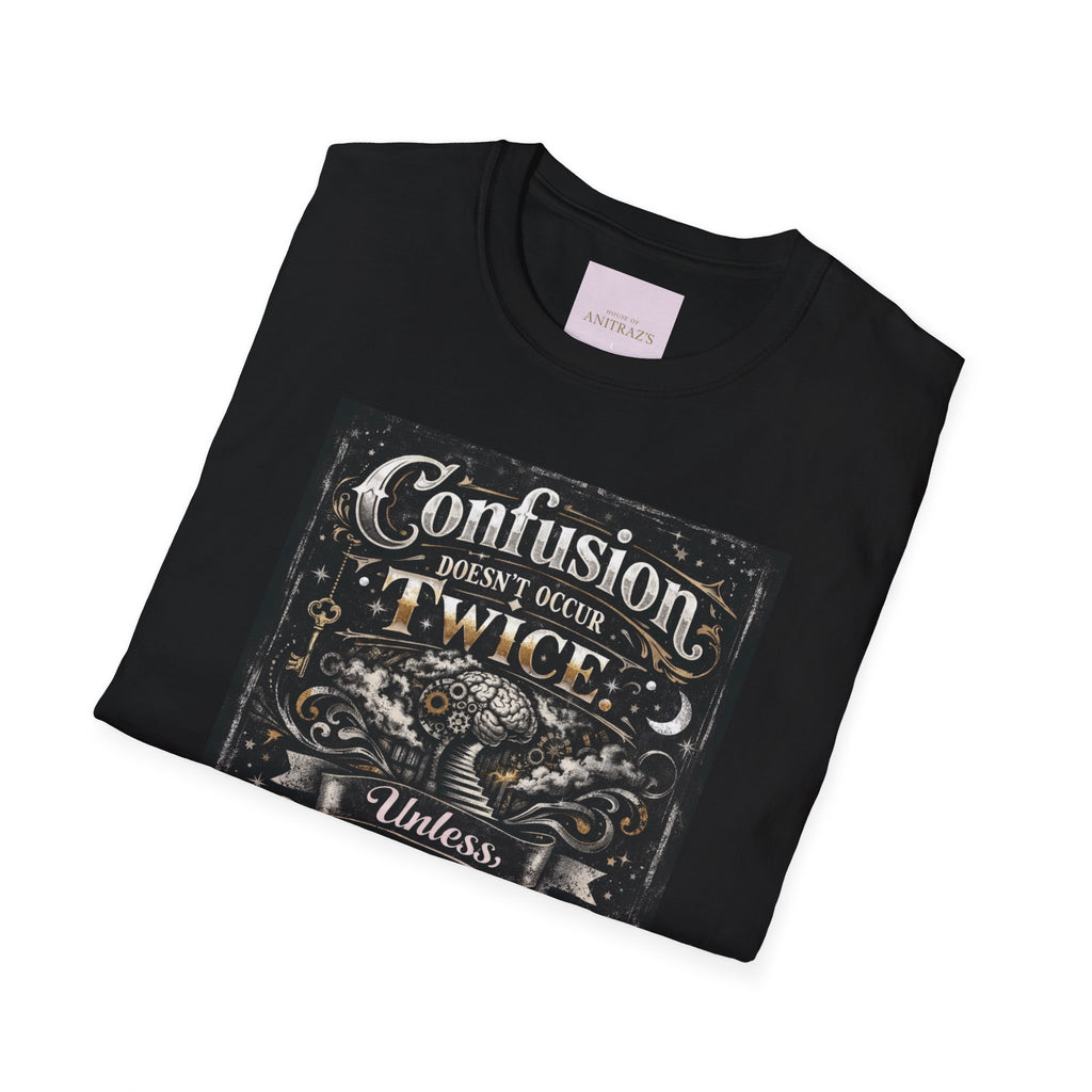 Confusion Doesn’t Occur Twice T-Shirt