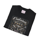 Confusion Doesn’t Occur Twice T-Shirt